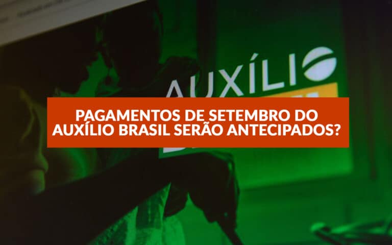 Auxílio Brasil: Pagamentos de setembro serão antecipados?