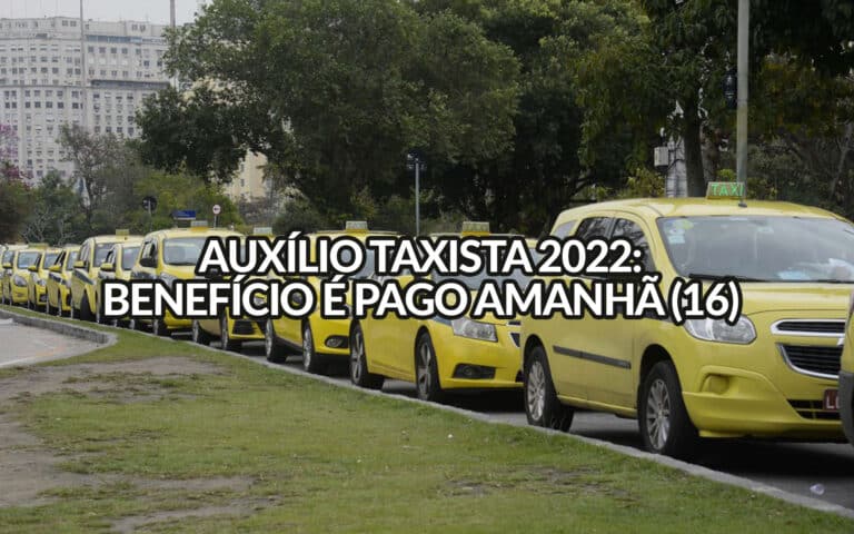 Auxílio Taxista: Pagamento do benefício começa 16 de agosto