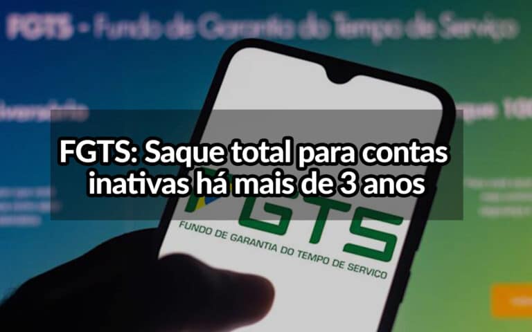 FGTS: Saque total para contas inativas; como pedir?