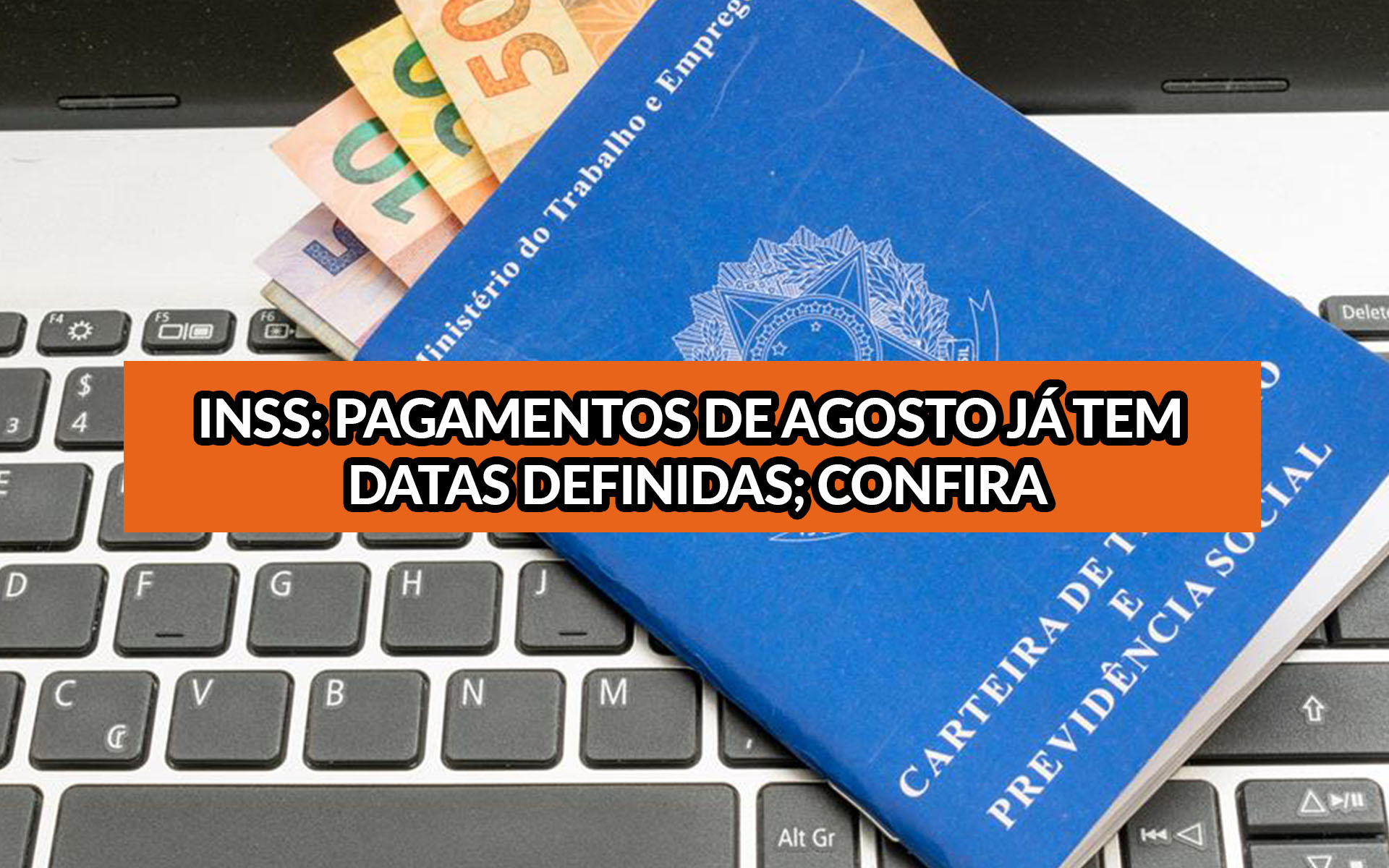 INSS: Pagamentos de agosto já tem datas definidas