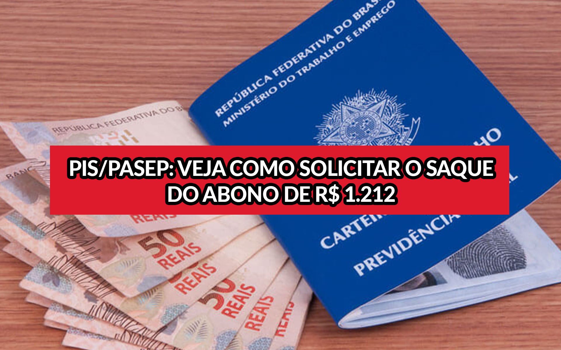 PIS/PASEP: Veja como solicitar o saque do abono de R$ 1.212