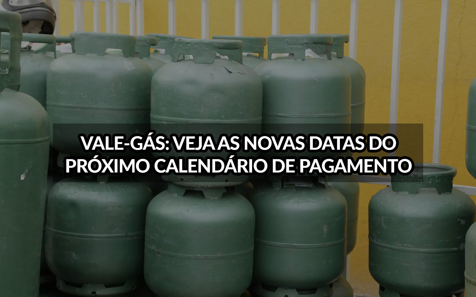 Vale-Gás: Veja as novas datas do próximo calendário de pagamentos